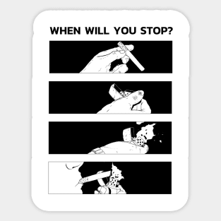 Anime smoking sarcasm quote "When will you stop?" Sticker